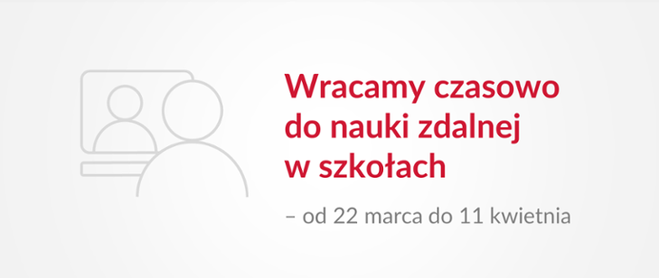 wracamy czasowo do nauki zdalnej w szkołach - od 22 marca do11 kwietnia