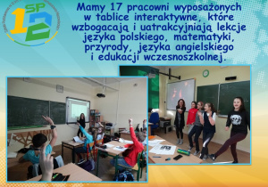Mamy 17 pracowni wyposażonych w tablice interaktywne, które wzbogacają i uatrakcyjniają lekcje języka polskiego, matematyki, przyrody, języka angielskiego i edukacji wczesnoszkolnej.